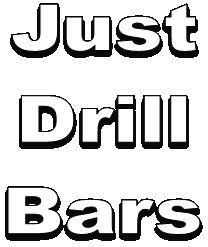 Just
Drill
Bars